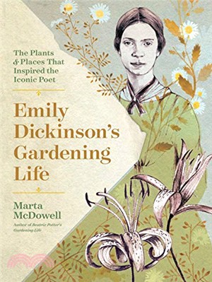 Emily Dickinson's Gardening Life ― The Plants and Places That Inspired the Iconic Poet