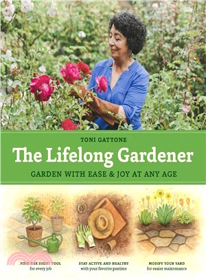 The Lifelong Gardener ― Garden With Ease and Joy at Any Age