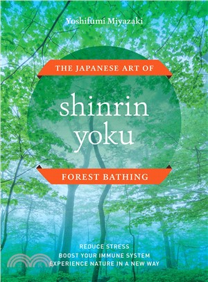 Shinrin Yoku ― The Japanese Art of Forest Bathing