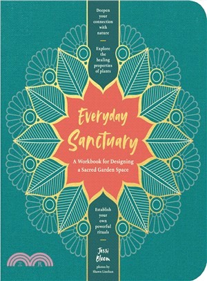 Everyday Sanctuary ― A Workbook for Designing a Sacred Garden Space