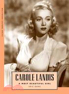 Carole Landis: A Most Beautiful Girl