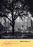 It Happened by Design: The Life and Work of Arthur Q. Davis