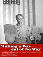 Making a Way Out of No Way: African American Women and the Second Great Migration