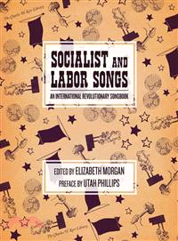 Socialist and Labor Songs ― An International Revolutionary Songbook