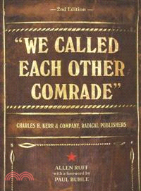 We Called Each Other Comrade