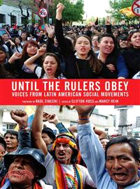 Until the Rulers Obey ─ Voices from Latin American Social Movements