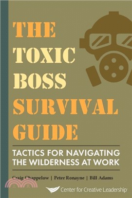 The Toxic Boss Survival Guide Tactics for Navigating the Wilderness at Work