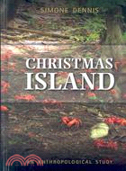 Christmas Island: An Anthropological Study