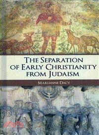 The Separation of Early Christianity from Judaism