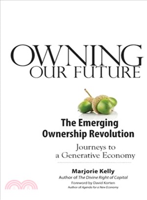 Owning our future :the emerging ownership revolution /