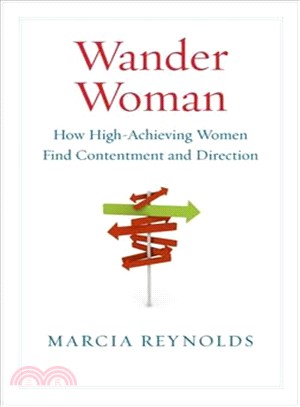 Wander Woman ─ How High-Achieving Women Find Contentment and Direction