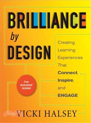 Brilliance by design :creating learning experiences that connect, inspire, and engage /
