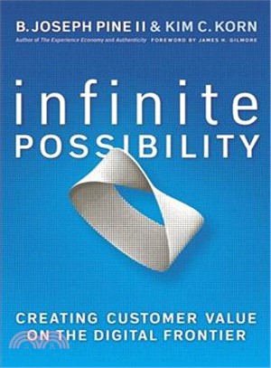 Infinite Possibility ─ Creating Customer Value On The Digital Frontier