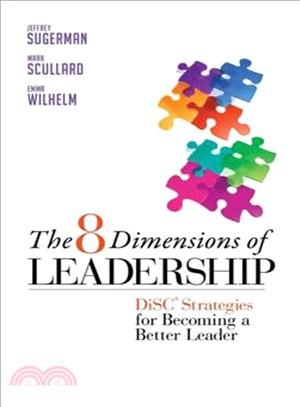 The 8 Dimensions Of Leadership ─ Disc Strategies For Becoming A Better Leader