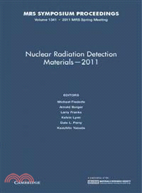 Nuclear Radiation Detection Materials 2011―Symposium Held April 25-29, 2011, San Francisco, California, U.s.a.