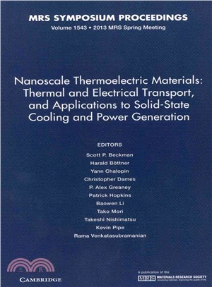 Nanoscale Thermoelectric Materials: Thermal and Electrical Transport, and Applications to Solid-state Cooling and Power Generation: Volume 1543