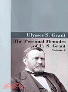 The Personal Memoirs of U. S. Grant