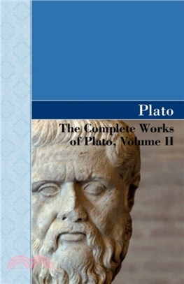 The Complete Works of Plato, Volume II