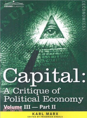 Capital, A Critique of Political Economy ― the Process of Capitalist Production As a Whole