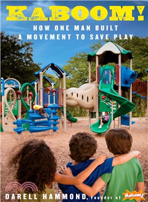 KaBOOM! ─ How One Man Built a Movement to Save Play