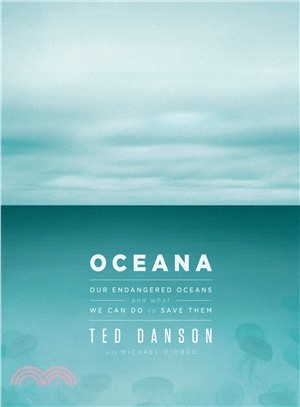 Oceana ─ Our Endangered Oceans and What We Can Do to Save Them