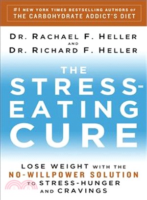 The Stress Eating Cure: Lose Weight with the No-Willpower Solution to Stress-Hunger and Cravings