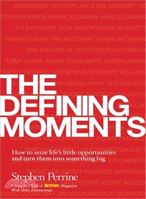 The Defining Moment: The New Science of Personal Success--and How It Can Work for You