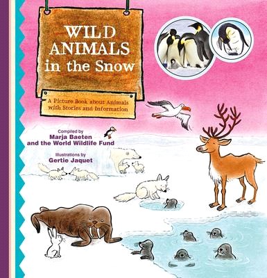 Wild Animals in the Snow. a Picture Book about Animals with Stories and Information
