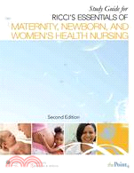 Essentials of Maternity, Newborn, and Women's Health Nursing