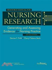 Resource Manual to Accompany Nursing Research ─ Generating and Assessing Evidence for Nursing Practice