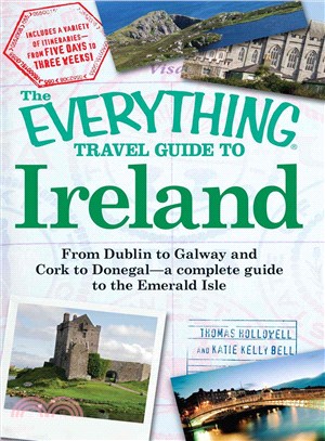 The Everything Travel Guide to Ireland ─ From Dublin to Galway and Cork to Donegal - a Complete Guide to the Emerald Isle