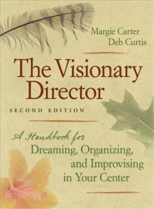 The Visionary Director ─ A Handbook for Dreaming, Organizing, and Improvising in Your Center