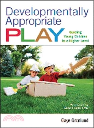Developmentally Appropriate Play ─ Guiding Young Children to a Higher Level
