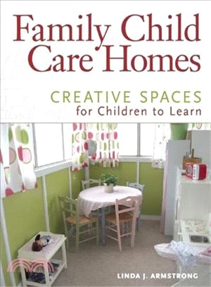 Family Child Care Homes ─ Creative Spaces for Children to Learn