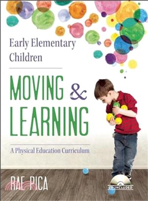 Early Elementary Children Moving & Learning ─ A Physical Education Curriculum