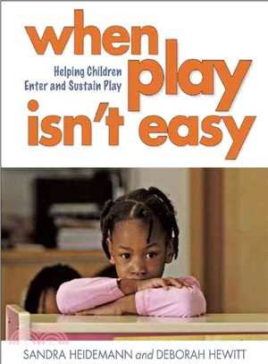 When Play Isn't Easy ─ Helping Children Enter and Sustain Play