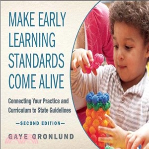 Make Early Learning Standards Come Alive ─ Connecting Your Practice and Curriculum to State Guidelines