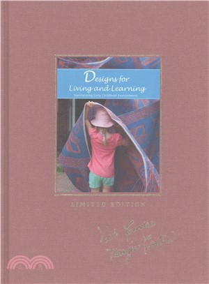 Designs for Living and Learning, Second Edition ― Transforming Early Childhood Environments