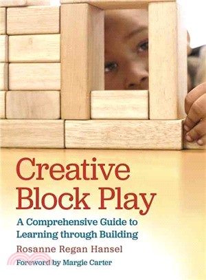 Creative Block Play ─ A Comprehensive Guide to Learning Through Building