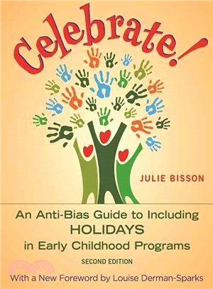 Celebrate! ─ An Anti-Bias Guide to Including Holidays in Early Childhood Programs