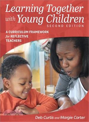 Learning Together With Young Children ─ A Curriculum Framework for Reflective Teachers