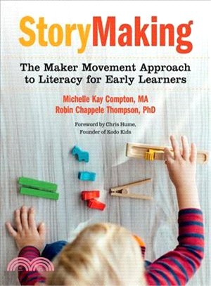 Storymaking ― The Maker Movement Approach to Literacy for Early Learners