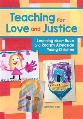 Teaching for Love and Justice: Learning about Race and Racism Alongside Young Children