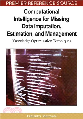 Computational Intelligence for Missing Data Imputation, Estimation, and Management: Knowledge Optimization Techniques