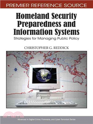 Homeland Security Preparedness and Information Systems ─ Strategies for Managing Public Policy