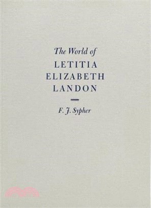 The World of Letitia Elizabeth Landon: A Literary Celebrity of the 1830s