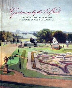 Gardening by the Book ― Celebrating 100 Years of the Garden Club of America