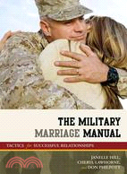 The Military Marriage Manual ─ Tactics for Successful Relationships