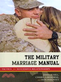 The Military Marriage Manual ─ Tactics for Successful Relationships