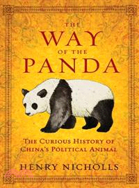 The Way of the Panda—The Curious History of China's Political Animal